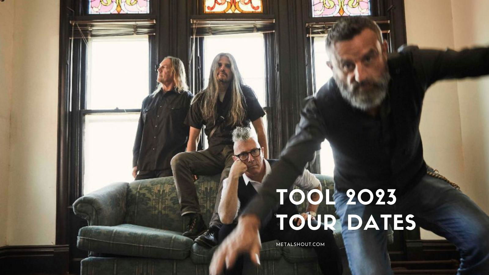 TOOL 2023 Tour Dates TOOL Concert and Festival Schedules