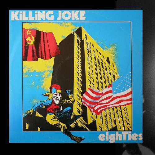 Killing Joke - ‘Eighties’
