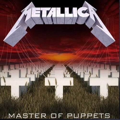 "Master of Puppets" - Metallica