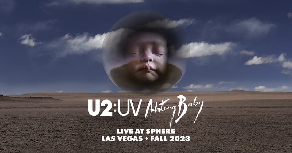 U2:UV Achtung Baby Live At Sphere 2023 tour poster