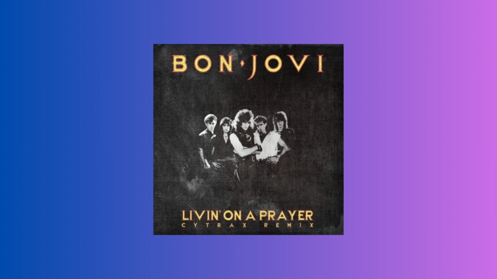 Bon Jovi: "Livin' on a Prayer"